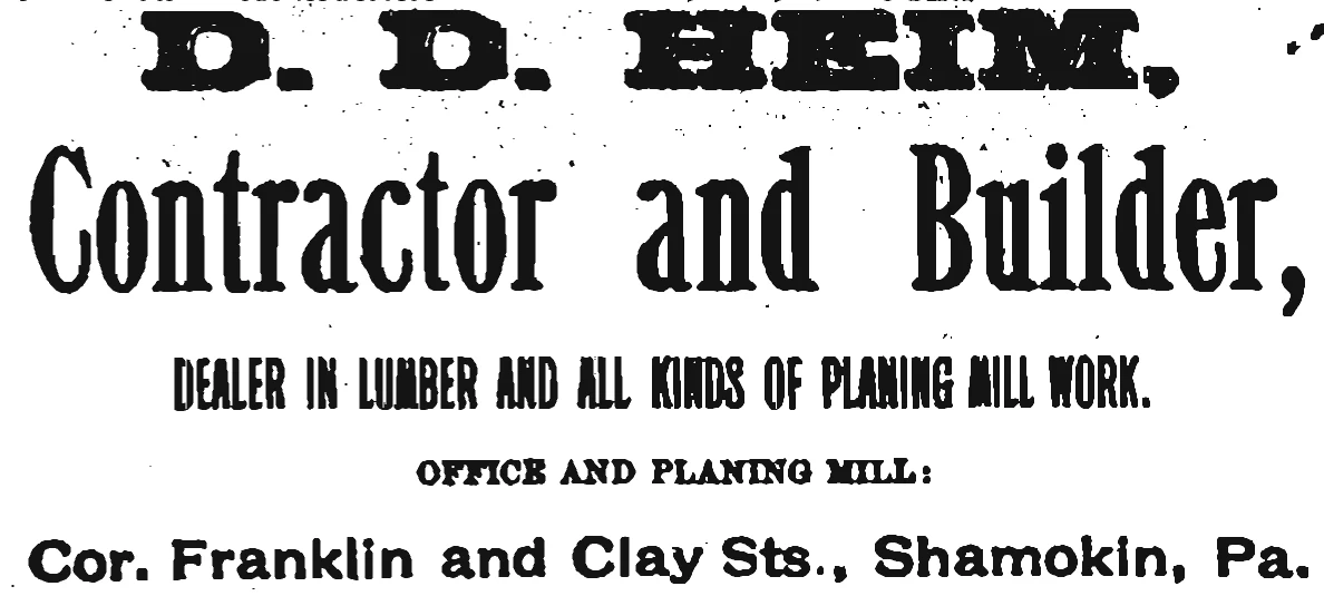 Historic display advertisement for D. D. Heim, contractor and builder.