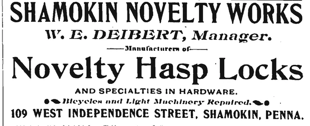 Historic display advertisement for Shamokin Novelty Works / W. E. Deibert.