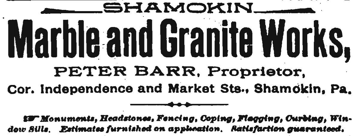 Historic display advertisement for Shamokin Marble and Granite Works / Peter Barr.